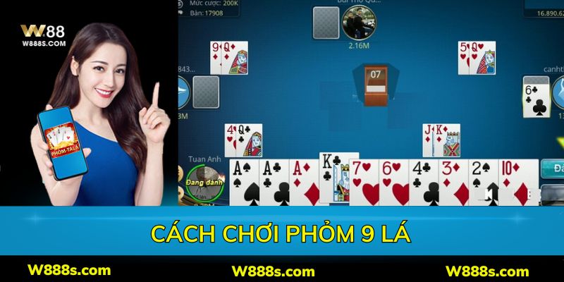 Gioi-thieu-ve-cach-choi-phom-9-la