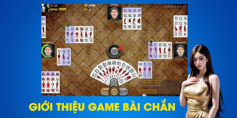 Giới thiệu về game bài chắn 